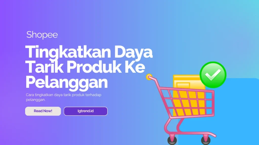 tingkatkan daya tarik pelanggan