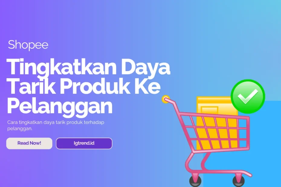 tingkatkan daya tarik pelanggan