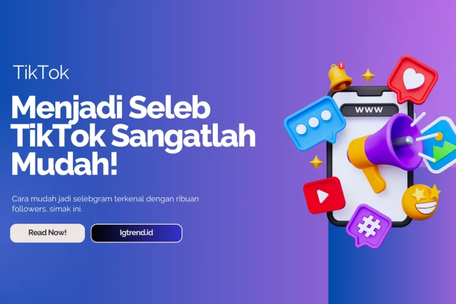 cara jadi seleb tiktok