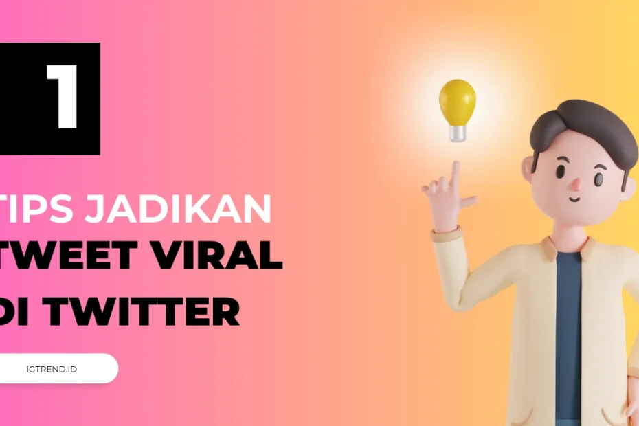 tips bikin tweet viral